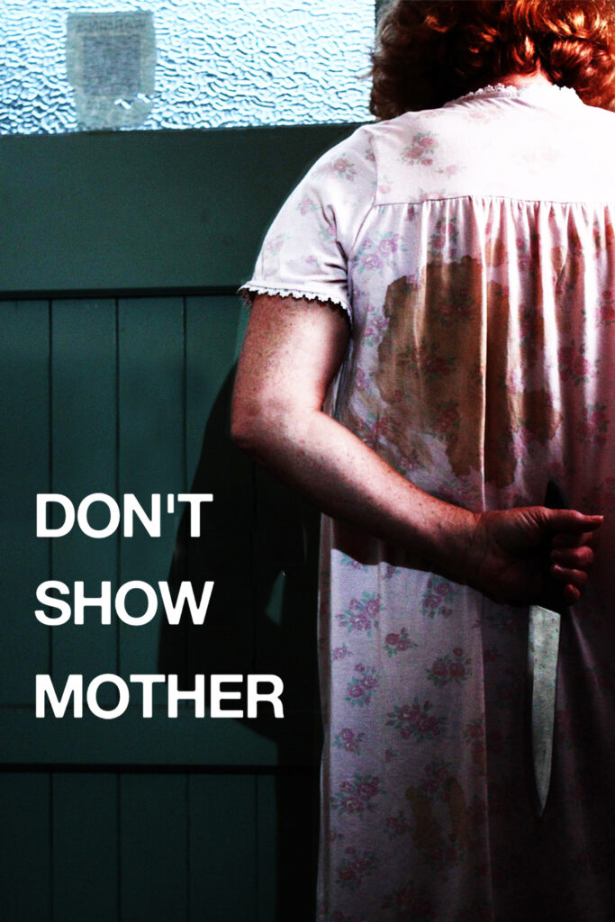 Don’t Show Mother (2010) (name of film) (year).poster 1000x1500 2x1 dsm